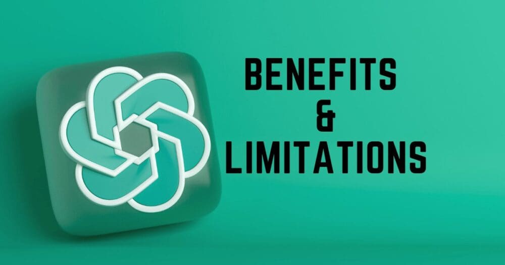 chatgpt benefits and limitations